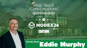 Podcast cover for King-Sized Conversations Modex26 Edition with a smiling man in a suit on the left and a green banner announcing Eddie Murphy as episode guest.