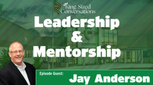 Promotional banner for King Sized Conversations: Leadership & Mentorship, featuring Episode Guest Jay Anderson, with a man in a suit on the left.